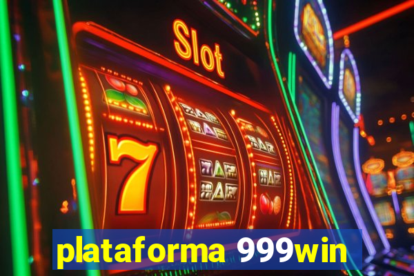 plataforma 999win